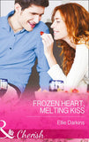 Frozen Heart, Melting Kiss (Mills & Boon Cherish) by Ellie Darkins