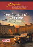 The Captain's Mission (Military Investigations, Book 2) (Mills & Boon Love Inspired Suspense) by Debby Giusti