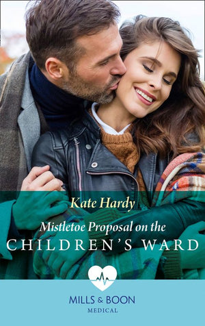 Mistletoe Proposal On The Children's Ward (Mills & Boon Medical) (9781474090377)