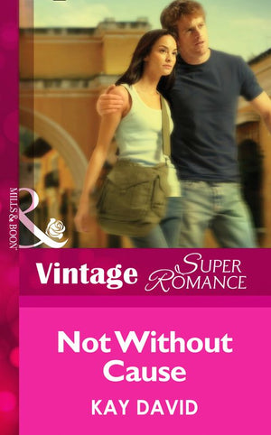 Not Without Cause (The Operatives, Book 3) (Mills & Boon Vintage Superromance) by Kay David