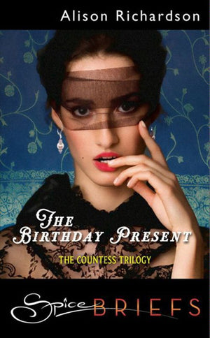 The Birthday Present (Mills & Boon Spice): First edition by Alison Richardson (9781408927649)