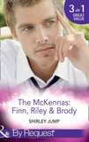 The Mckennas: Finn, Riley & Brody: One Day to Find a Husband (The McKenna Brothers) / How the Playboy Got Serious (The McKenna Brothers) / Return of the Last McKenna (The McKenna Brothers) (Mills & Boon By Request) by Shirley Jump