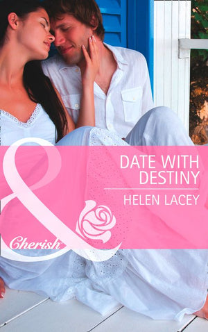Date with Destiny (Mills & Boon Cherish): First edition by Helen Lacey (9781472005229)