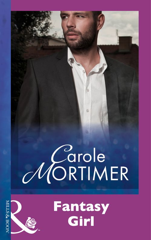Fantasy Girl (Mills & Boon Modern): First edition by Carole Mortimer (9781474029780)