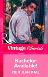 Bachelor Available! (Mills & Boon Vintage Cherish) by Ruth Jean Dale