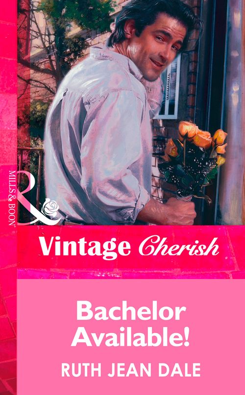 Bachelor Available! (Mills & Boon Vintage Cherish) by Ruth Jean Dale
