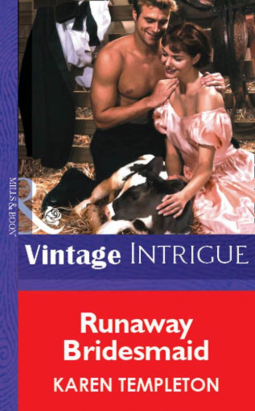 Runaway Bridesmaid (Mills & Boon Vintage Intrigue): First edition by Karen Templeton (9781472077769)