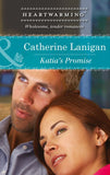Katia's Promise (Mills & Boon Heartwarming) by Catherine Lanigan