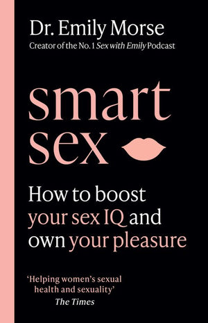 Smart Sex by Dr Emily Morse (9780008520618)
