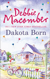 Dakota Born (The Dakota Series, Book 1) by Debbie Macomber