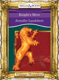 Knight's Move (Mills & Boon Historical): First edition by Jennifer Landsbert (9781472040138)