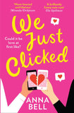 We Just Clicked by Anna Bell (9780008340773)