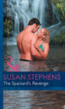 The Spaniard's Revenge (Red-Hot Revenge, Book 8) (Mills & Boon Modern) by Susan Stephens