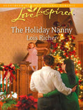 The Holiday Nanny (Love For All Seasons, Book 1) (Mills & Boon Love Inspired) by Lois Richer