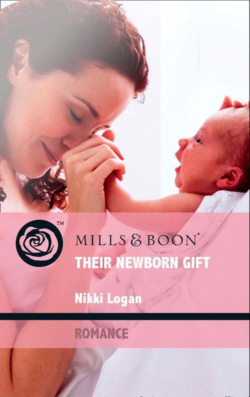 Their Newborn Gift (Outback Baby Tales, Book 3) (Mills & Boon Romance): First edition by Nikki Logan (9781408919880)