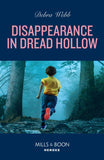 Disappearance In Dread Hollow (Lookout Mountain Mysteries, Book 1) (Mills & Boon Heroes) by Debra Webb (9780008932503)