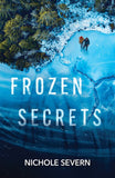 Frozen Secrets (Cold Hollow Investigations, Book 1) (Mills & Boon Heroes) by Nichole Severn (9780008949907)