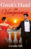 Greek's Hand In Vengeance (Mills & Boon Modern) by Lorraine Hall (9780008946371)