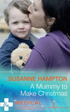 A Mummy To Make Christmas (Mills & Boon Medical) by Susanne Hampton