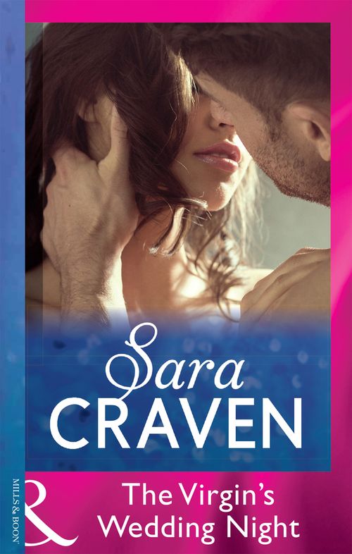 The Virgin's Wedding Night (Mills & Boon Modern): First edition by Sara Craven (9781408929988)