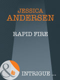 Rapid Fire (Bear Claw Creek Crime Lab, Book 3) (Mills & Boon Intrigue): First edition by Jessica Andersen (9781408947456)