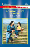 Longwalker's Child (Mills & Boon American Romance) by Debra Webb