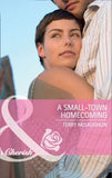 A Small-Town Homecoming (Mills & Boon Cherish) by Terry McLaughlin