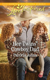 Her Twins' Cowboy Dad (Montana Twins, Book 2) (Mills & Boon Love Inspired) by Patricia Johns (9781474096294)