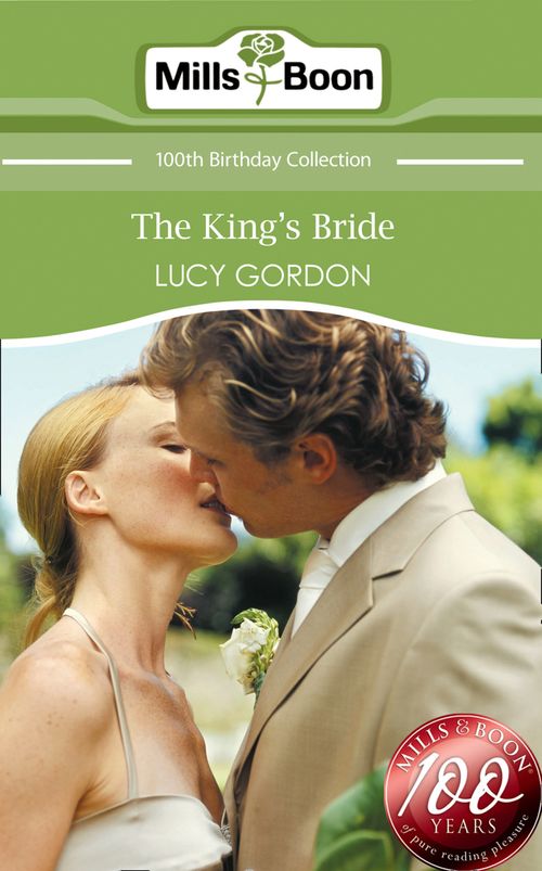 The King's Bride (Mills & Boon Short Stories): First edition by Lucy Gordon (9781408906095)