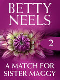 A Match For Sister Maggy (Betty Neels Collection, Book 2) by Betty Neels