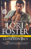 Close Contact (Body Armor, Book 3) by Lori Foster