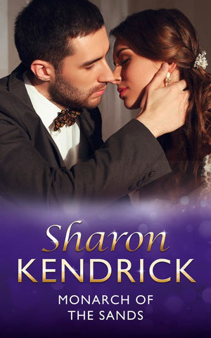 Monarch Of The Sands (Mills & Boon Modern) by Sharon Kendrick