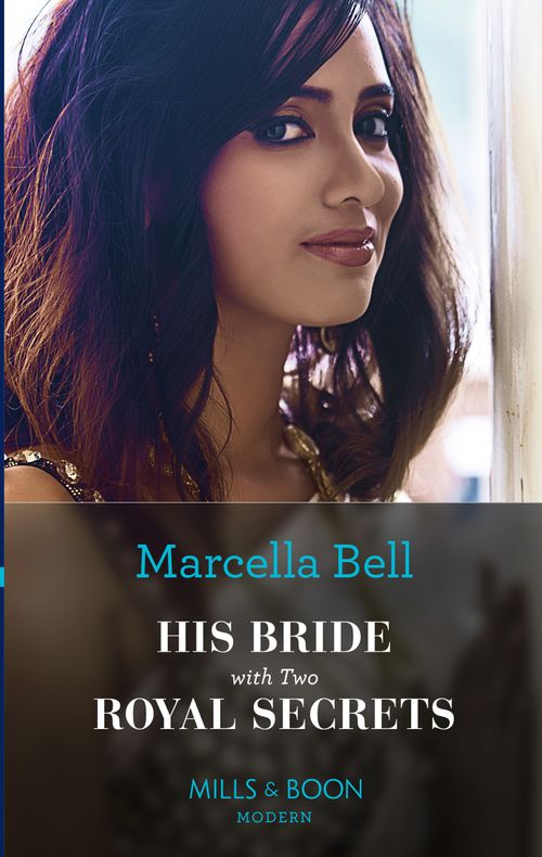 His Bride With Two Royal Secrets (Pregnant Princesses, Book 4) (Mills & Boon Modern) by Marcella Bell