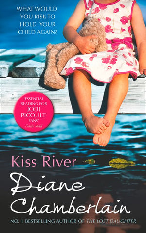 Kiss River (The Keeper Trilogy, Book 2): First edition by Diane Chamberlain (9781472009890)