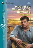 9 Out Of 10 Women Can't Be Wrong (Mills & Boon Silhouette) by Cara Colter