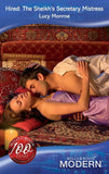 Hired: The Sheikh's Secretary Mistress (Royal Brides, Book 5) (Mills & Boon Modern) by Lucy Monroe