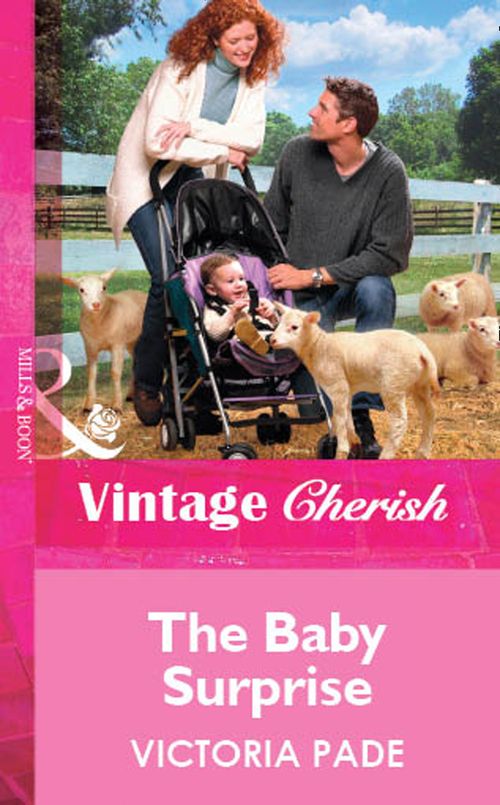 The Baby Surprise (Mills & Boon Vintage Cherish): First edition by Victoria Pade (9781472081919)
