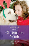 A Child's Christmas Wish (Home to Oak Hollow, Book 3) (Mills & Boon True Love) by Makenna Lee