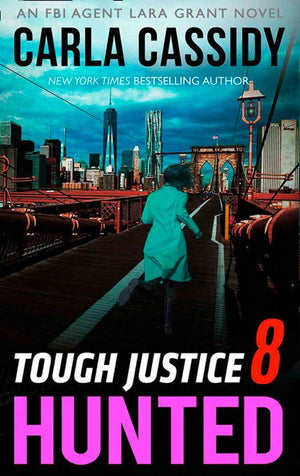 Tough Justice: Hunted (Part 8 Of 8) (Tough Justice, Book 8) (9781474045360)