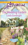 The Wedding Garden (Redemption River, Book 2) (Mills & Boon Love Inspired): First edition by Linda Goodnight (9781472022677)