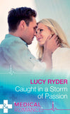 Caught In A Storm Of Passion (Mills & Boon Medical) by Lucy Ryder