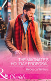 The Magnate's Holiday Proposal (Mills & Boon Cherish) by Rebecca Winters