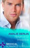 Return Of Dr Irresistible (Mills & Boon Medical) by Amalie Berlin