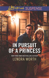 In Pursuit Of A Princess (Mills & Boon Love Inspired Suspense) by Lenora Worth