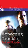 Expecting Trouble (Mills & Boon Intrigue) by Delores Fossen
