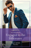 Accidentally Engaged To The Billionaire (Mills & Boon True Love) by Cara Colter (9780008938949)