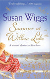 Summer at Willow Lake (The Lakeshore Chronicles, Book 1) by Susan Wiggs