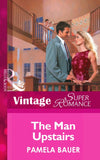The Man Upstairs (Mills & Boon Vintage Superromance): First edition by Pamela Bauer (9781472026002)