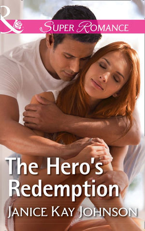 The Hero's Redemption (Mills & Boon Superromance) (9781474072946)