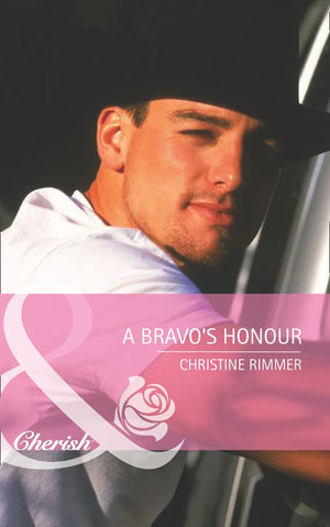 A Bravo's Honour (Bravo Family Ties, Book 13) (Mills & Boon Cherish) by Christine Rimmer